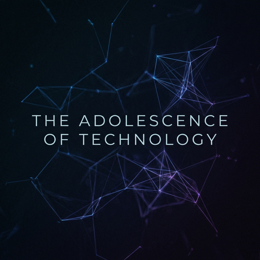 The Adolescence of Technology